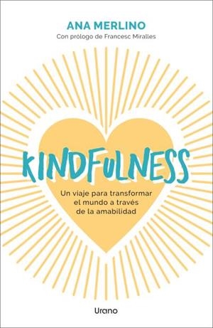 KINDFULNESS | 9788418714689 | MERLINO SACANELLES, ANA | Llibreria Online de Vilafranca del Penedès | Comprar llibres en català