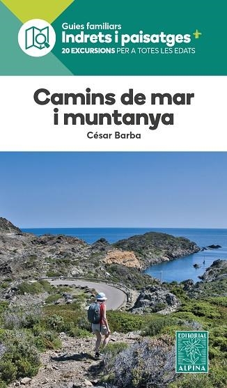 CAMINS DE MAR I MUNTANYA | 9788470111433 | BARBA, CESAR | Llibreria L'Odissea - Libreria Online de Vilafranca del Penedès - Comprar libros
