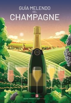 GUÍA MELENDO DEL CHAMPAGNE 2024-2025 | 9788410456020 | MELENDO, JORDI | Llibreria L'Odissea - Libreria Online de Vilafranca del Penedès - Comprar libros