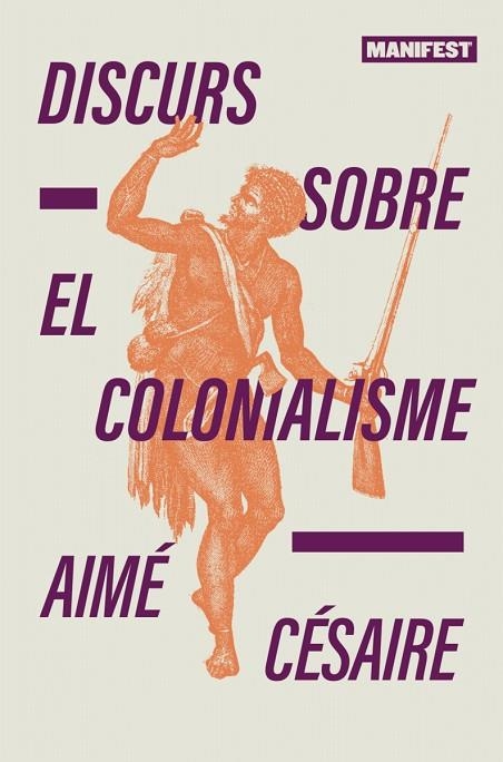 DISCURS SOBRE EL COLONIALISME | 9788410344167 | CESAIRE, AIME | Llibreria L'Odissea - Libreria Online de Vilafranca del Penedès - Comprar libros