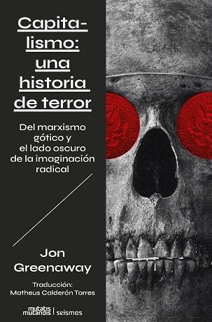 CAPITALISMO UNA HISTORIA DE TERROR | 9788412724875 | GREENAWAY, JON | Llibreria L'Odissea - Libreria Online de Vilafranca del Penedès - Comprar libros