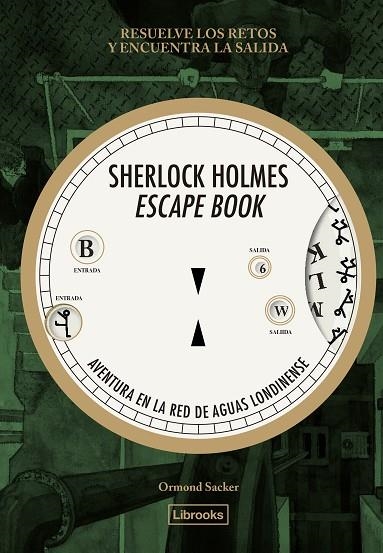 SHERLOCK HOLMES ESCAPE BOOK. AVENTURA EN LA RED DE AGUAS LONDINENSE | 9788412945409 | SACKER, ORMOND | Llibreria L'Odissea - Libreria Online de Vilafranca del Penedès - Comprar libros