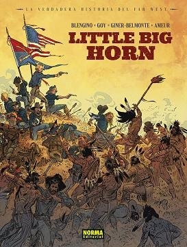 LA VERDADERA HISTORIA DEL FAR WEST LITTLE BIG HORN | 9788467973631 | AMEUR/BLENGINO/GOY/GINER/BELMONTE | Llibreria L'Odissea - Libreria Online de Vilafranca del Penedès - Comprar libros