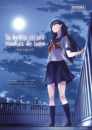 TU BRILLO EN LAS NOCHES DE LUNA ( MANGA ) | 9788467970173 | TETSUYA SANO/MATSUSE, DAICHI/LOUNDRAW | Llibreria L'Odissea - Libreria Online de Vilafranca del Penedès - Comprar libros