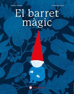 EL BARRET MÀGIC | 9788410090293 | MESSIER, MIREILLE | Llibreria Online de Vilafranca del Penedès | Comprar llibres en català