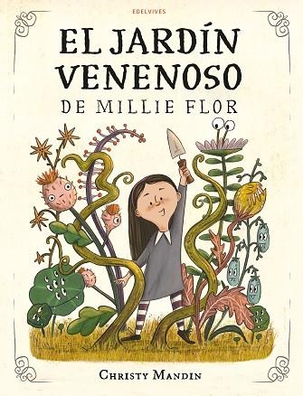 EL JARDÍN VENENOSO DE MILLIE FLOR | 9788414061374 | MANDIN, CHRISTY | Llibreria L'Odissea - Libreria Online de Vilafranca del Penedès - Comprar libros
