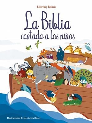 LA BIBLIA CONTADA A LOS NIÑOS | 9788417921019 | RAMIS, LLORENÇ | Llibreria L'Odissea - Libreria Online de Vilafranca del Penedès - Comprar libros