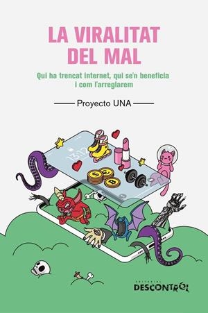 LA VIRALITAT DEL MAL | 9788418283741 | UNA, PROYECTO | Llibreria Online de Vilafranca del Penedès | Comprar llibres en català