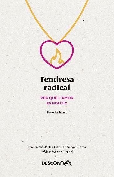 TENDRESA RADICAL | 9788418283734 | KURT, SEYDA | Llibreria Online de Vilafranca del Penedès | Comprar llibres en català