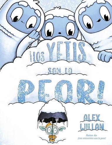 LOS YETIS SON LO PEOR! | 9788491457435 | WILLAN, ALEX | Llibreria Online de Vilafranca del Penedès | Comprar llibres en català