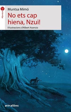 NO ETS CAP HIENA, NZUI! | 9788419659262 | MUNTSA MIMÓ | Llibreria L'Odissea - Libreria Online de Vilafranca del Penedès - Comprar libros