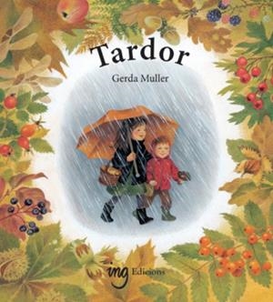 TARDOR ( CAT ) 5 ED | 9788412910681 | MULLER, GERDA | Llibreria L'Odissea - Libreria Online de Vilafranca del Penedès - Comprar libros