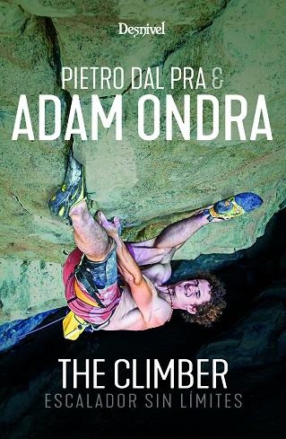 ADAM ONDRA THE CLIMBER | 9788498296945 | DAL PRA, PIETRO | Llibreria L'Odissea - Libreria Online de Vilafranca del Penedès - Comprar libros