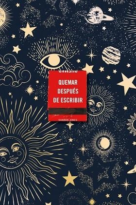QUEMAR DESPUÉS DE ESCRIBIR ( EDICIÓN OFICIAL CELESTIAL ) | 9788491299745 | JONES, SHARON | Llibreria L'Odissea - Libreria Online de Vilafranca del Penedès - Comprar libros