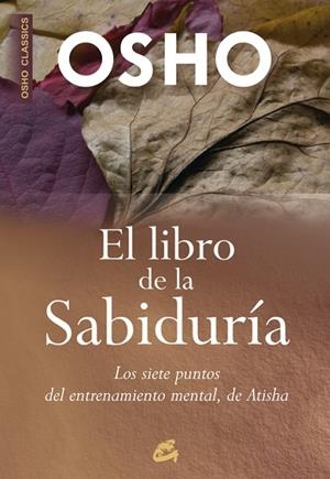 EL LIBRO DE LA SABIDURÍA | 9788484452461 | OSHO (1931-1990) | Llibreria Online de Vilafranca del Penedès | Comprar llibres en català