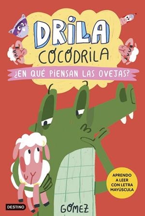DRILA COCODRILA 7 ¿ EN QUÉ PIENSAN LAS OVEJAS ? | 9788408297390 | GÓMEZ | Llibreria Online de Vilafranca del Penedès | Comprar llibres en català