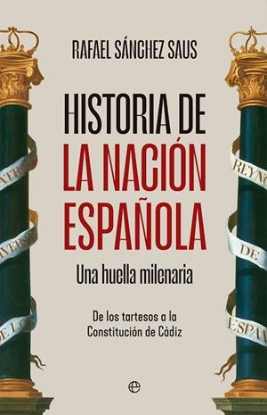 HISTORIA DE LA NACIÓN ESPAÑOLA | 9788413849652 | SÁNCHEZ SAUS, RAFAEL | Llibreria Online de Vilafranca del Penedès | Comprar llibres en català