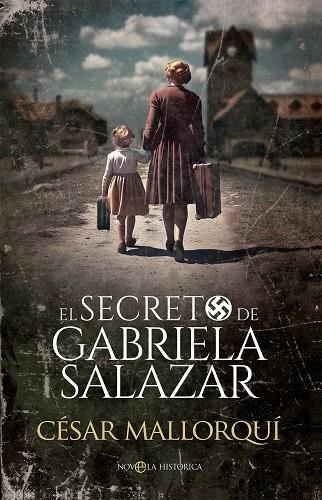 EL SECRETO DE GABRIELA SALAZAR | 9788413849621 | MALLORQUÍ, CÉSAR | Llibreria L'Odissea - Libreria Online de Vilafranca del Penedès - Comprar libros