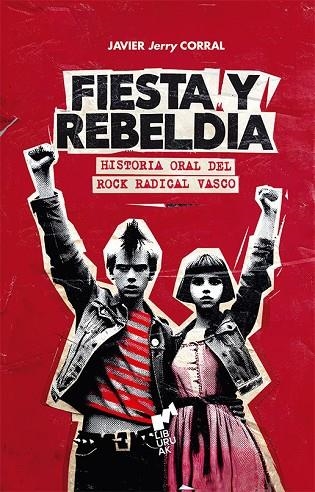 FIESTA Y REBELDÍA | 9788419234209 | CORRAL, JAVIER JERRY | Llibreria Online de Vilafranca del Penedès | Comprar llibres en català