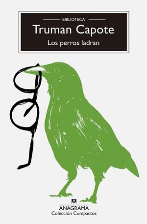 LOS PERROS LADRAN | 9788433929129 | CAPOTE, TRUMAN | Llibreria Online de Vilafranca del Penedès | Comprar llibres en català