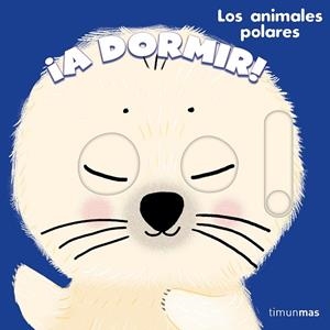 A DORMIR ! LOS ANIMALES POLARES | 9788408288664 | ROEDERER, CHARLOTTE | Llibreria L'Odissea - Libreria Online de Vilafranca del Penedès - Comprar libros