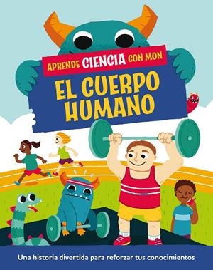 APRENDE CIENCIA CON MON EL CUERPO HUMANO | 9788408294825 | MASON, PAUL | Llibreria L'Odissea - Libreria Online de Vilafranca del Penedès - Comprar libros
