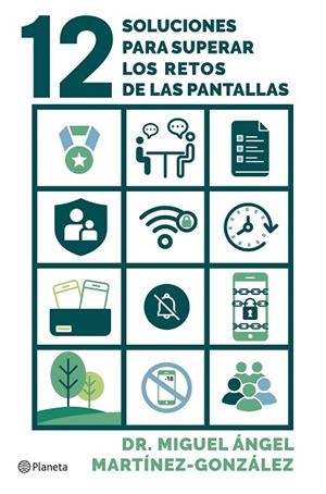 12 SOLUCIONES PARA SUPERAR LOS RETOS DE LAS PANTALLAS | 9788408296928 | MARTÍNEZ-GONZÁLEZ, MIGUEL ÁNGEL | Llibreria L'Odissea - Libreria Online de Vilafranca del Penedès - Comprar libros