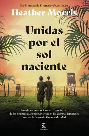 UNIDAS POR EL SOL NACIENTE | 9788467075847 | MORRIS, HEATHER | Llibreria L'Odissea - Libreria Online de Vilafranca del Penedès - Comprar libros