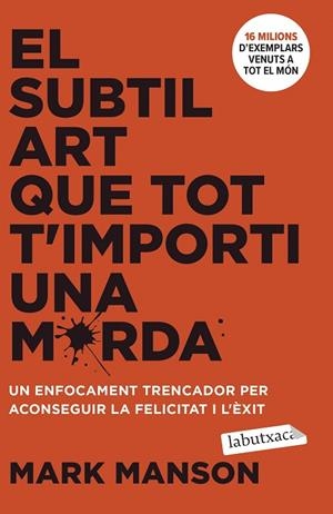 EL SUBTIL ART QUE TOT T'IMPORTI UNA MERDA | 9788419971616 | MANSON, MARK | Llibreria L'Odissea - Libreria Online de Vilafranca del Penedès - Comprar libros