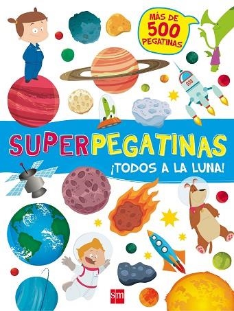 SUPERPEGATINAS ¡ TODOS A LA LUNA ! | 9788467592139 | LIBRI, DE AGOSTINI | Llibreria L'Odissea - Libreria Online de Vilafranca del Penedès - Comprar libros