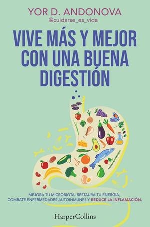 VIVE MÁS Y MEJOR CON UNA BUENA DIGESTIÓN | 9788410641778 | YOR D. ANDONOVA | Llibreria Online de Vilafranca del Penedès | Comprar llibres en català