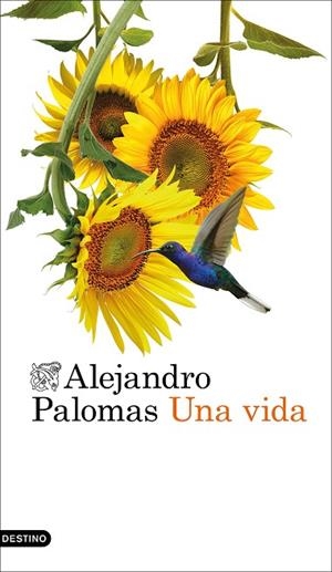 UNA VIDA | 9788423366736 | PALOMAS, ALEJANDRO | Llibreria L'Odissea - Libreria Online de Vilafranca del Penedès - Comprar libros