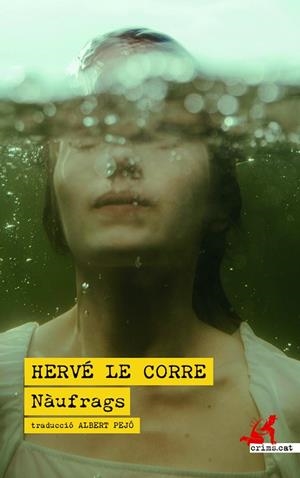 NÀUFRAGS | 9788419627667 | LE CORRE, HERVÉ | Llibreria L'Odissea - Libreria Online de Vilafranca del Penedès - Comprar libros