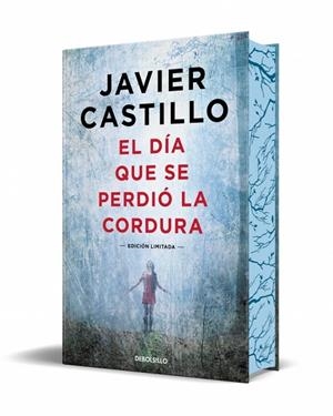 EL DÍA QUE SE PERDIÓ LA CORDURA (EDICIÓN LIMITADA CON CANTOS TINTADOS) | 9788466378925 | CASTILLO, JAVIER | Llibreria L'Odissea - Libreria Online de Vilafranca del Penedès - Comprar libros