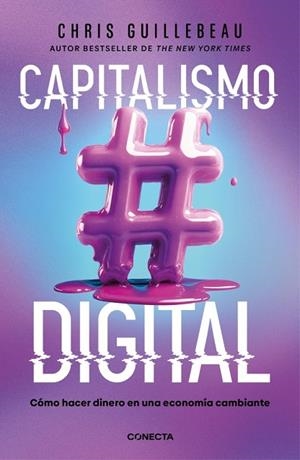 CAPITALISMO DIGITAL | 9788418053498 | GUILLEBEAU, CHRIS | Llibreria Online de Vilafranca del Penedès | Comprar llibres en català
