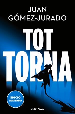 TOT TORNA ( TOT CREMA 2 ) | 9788419394590 | GÓMEZ-JURADO, JUAN | Llibreria L'Odissea - Libreria Online de Vilafranca del Penedès - Comprar libros