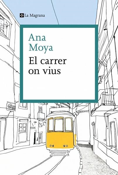 EL CARRER ON VIUS | 9788410009325 | MOYA, ANA | Llibreria L'Odissea - Libreria Online de Vilafranca del Penedès - Comprar libros