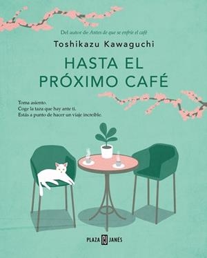 HASTA EL PRÓXIMO CAFÉ ( ANTES DE QUE SE ENFRÍE EL CAFÉ 4 ) | 9788401035869 | KAWAGUCHI, TOSHIKAZU | Llibreria L'Odissea - Libreria Online de Vilafranca del Penedès - Comprar libros