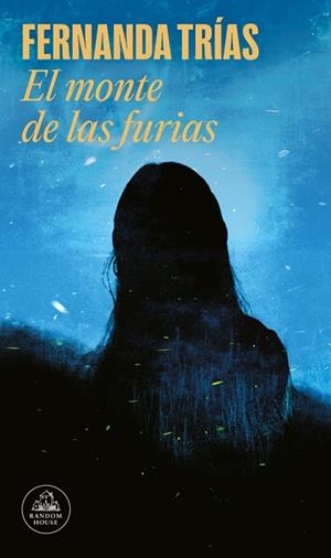 EL MONTE DE LAS FURIAS | 9788439744566 | TRÍAS, FERNANDA | Llibreria L'Odissea - Libreria Online de Vilafranca del Penedès - Comprar libros
