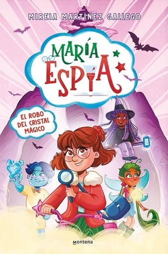 MARÍA ESPÍA 1 EL ROBO DEL CRISTAL MÁGICO | 9788410395787 | MARTÍNEZ GALLEGO, MIREIA | Llibreria L'Odissea - Libreria Online de Vilafranca del Penedès - Comprar libros