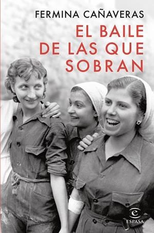 EL BAILE DE LAS QUE SOBRAN | 9788467075359 | CAÑAVERAS, FERMINA | Llibreria L'Odissea - Libreria Online de Vilafranca del Penedès - Comprar libros