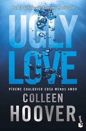 UGLY LOVE PÍDEME CUALQUIER COSA MENOS AMOR | 9788408297697 | HOOVER, COLLEEN | Llibreria L'Odissea - Libreria Online de Vilafranca del Penedès - Comprar libros