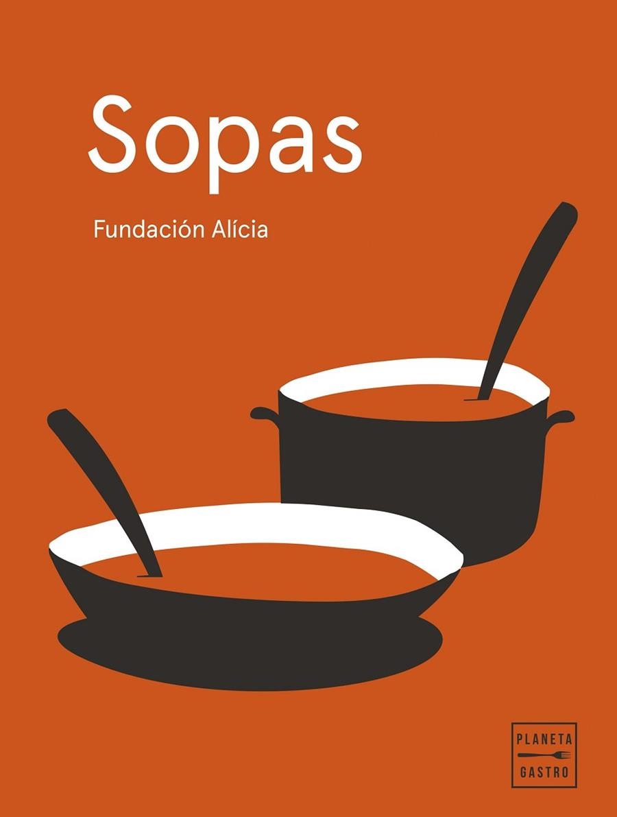 SOPAS ( EDICIÓN TAPA BLANDA ) | 9788408295365 | FUNDACIÓN ALÍCIA | Llibreria L'Odissea - Libreria Online de Vilafranca del Penedès - Comprar libros