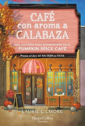 CAFÉ CON AROMA A CALABAZA | 9788410641501 | GILMORE, LAURIE | Llibreria Online de Vilafranca del Penedès | Comprar llibres en català