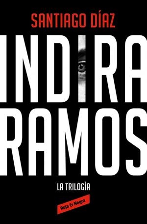 INDIRA RAMOS LA TRILOGÍA ( EDICIÓN ÓMNIBUS ) | 9788410352476 | DÍAZ, SANTIAGO | Llibreria L'Odissea - Libreria Online de Vilafranca del Penedès - Comprar libros
