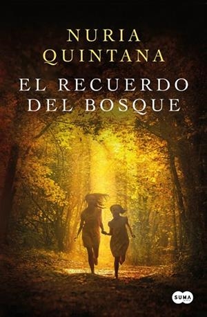EL RECUERDO DEL BOSQUE | 9788491297895 | QUINTANA, NURIA | Llibreria L'Odissea - Libreria Online de Vilafranca del Penedès - Comprar libros