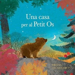 UNA CASA PER AL PETIT OS | 9788410074712 | TECKENTRUP, BRITTA | Llibreria Online de Vilafranca del Penedès | Comprar llibres en català