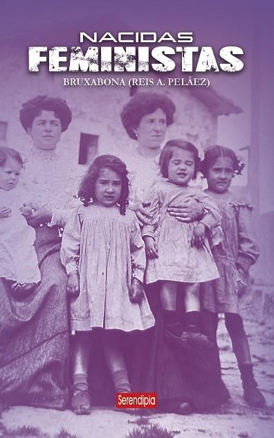 NACIDAS FEMINISTAS | 9788419793805 | A. PELÁEZ, REIS CARME | Llibreria Online de Vilafranca del Penedès | Comprar llibres en català