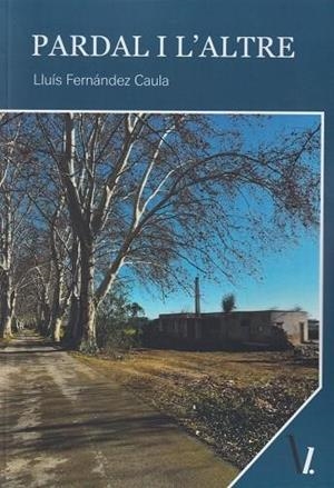 PARDAL I L'ALTRE | 9788419805799 | FERNÁNDEZ CAULA, LLUÍS | Llibreria L'Odissea - Libreria Online de Vilafranca del Penedès - Comprar libros