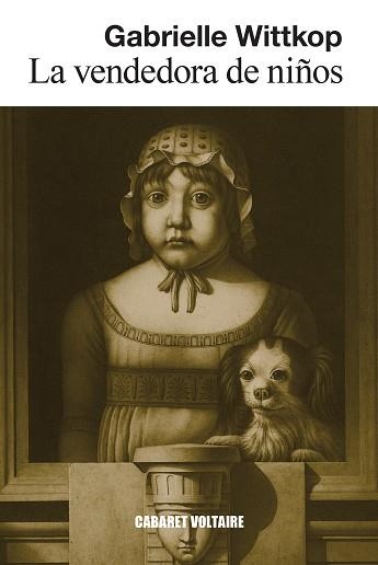 LA VENDEDORA DE NIÑOS | 9788419047519 | WITTKOP, GABRIELLE | Llibreria L'Odissea - Libreria Online de Vilafranca del Penedès - Comprar libros